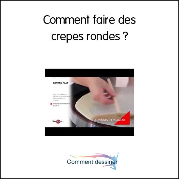 Comment faire des crepes rondes